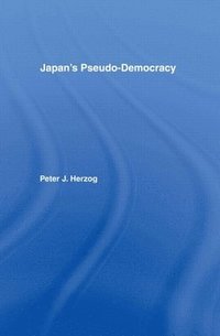 bokomslag Japan's Pseudo-Democracy