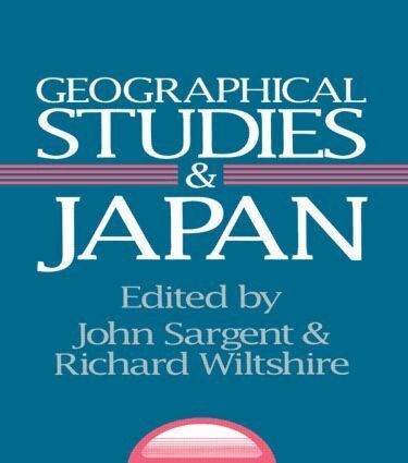 John Sargent, Richard Wiltshire - Geographical Studies and Japan, Häftad