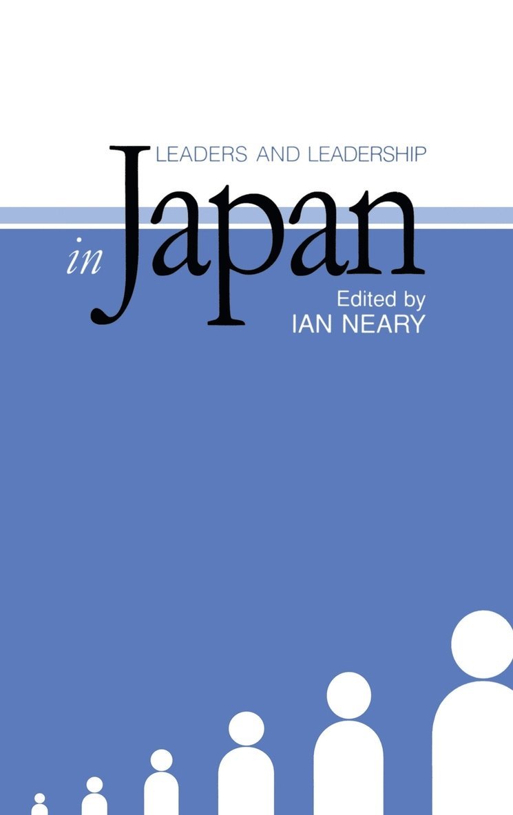 Ian Neary - Leaders and Leadership in Japan, Inbunden