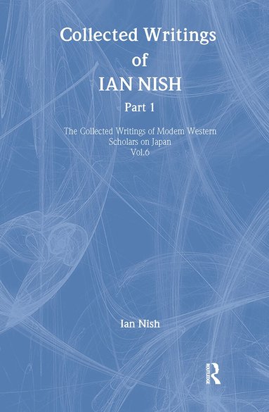 Ian Nish - Ian Nish - Collected Writings, Inbunden