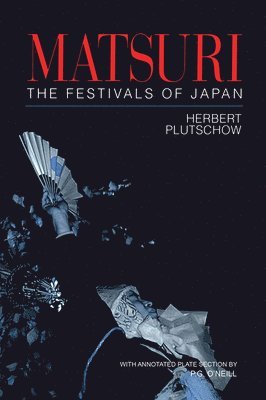 bokomslag Matsuri: The Festivals of Japan