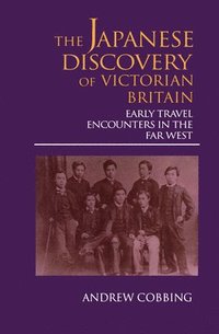 bokomslag The Japanese Discovery of Victorian Britain