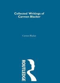 bokomslag Carmen Blacker - Collected Writings