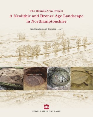 bokomslag Neolithic and Bronze Age Landscape in Northamptonshire: Volume 1