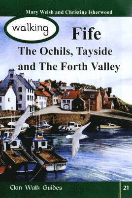 Walking Fife, the Ochils, Tayside and the Forth Valley 1