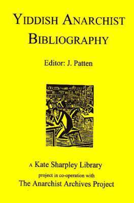 John Patten - Yiddish Anarchist Bibliography, Häftad