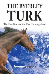 bokomslag The Byerley Turk