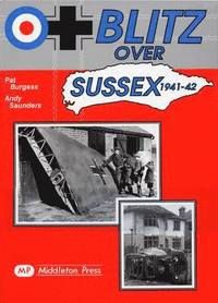 bokomslag Blitz Over Sussex, 1941-42