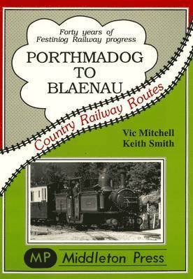 Porthmadoc to Blaenau 1