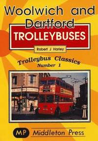 bokomslag Woolwich and Dartford Trolleybuses