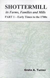 bokomslag Shottermill, its Farms, Families and Mills - Part 1: Early Times to the 1700s