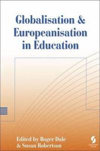 bokomslag Globalisation and Euopeanisation in Education, vol 1