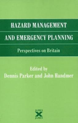 Dennis Parker, John Handmer - Hazard Management and Emergency Planning, Inbunden