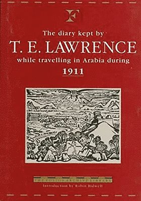 Diary of T.E.Lawrence While Travelling in Arabia During 1911