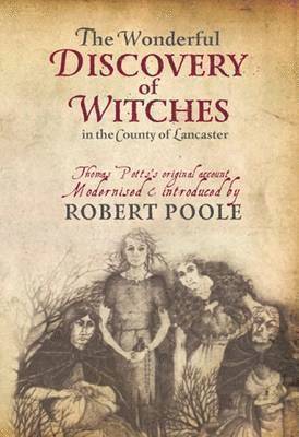 bokomslag Thomas Potts, the Wonderful Discovery of Witches in the County of Lancaster