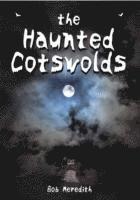 Bob Meredith, Nicholas Reardon - Haunted Cotswolds, Häftad