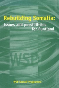 bokomslag Rebuilding Somalia: Issues and Possibilities for Puntland