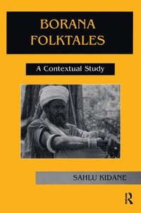 bokomslag Borana Folk Tales: A Contextual Study