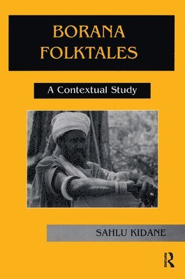 Sahlu Kidane - Borana Folk Tales: A Contextual Study, Häftad