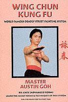 Austin Goh - Wing Chun Kung Fu Advanced Form, Häftad
