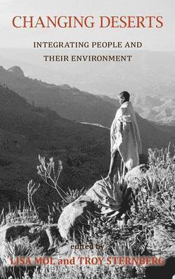 Lisa Mol, Troy Sternberg - Changing Deserts, Inbunden