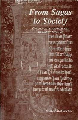 Gisli Palsson - From Sagas to Society, Inbunden