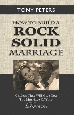 How to Build a Rock Solid Marriage