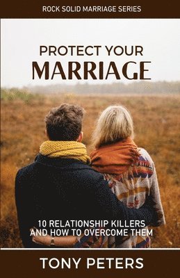 Protect Your Marriage 1