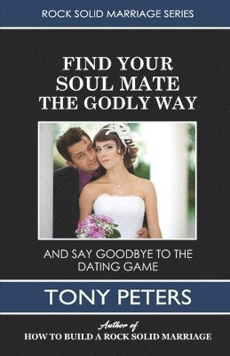 bokomslag Find Your Soul Mate the Godly Way