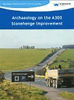 Matt Leivers, Chris Moore - ARCHAEOLOGY ON THE A303 STONEH, Häftad