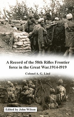 Record of the 58th Rifles F.F. in the Great War. 1914-l919