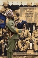 Mandeep Singh - Malay States Guides 1896–1919  A History, Häftad