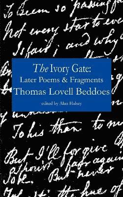 Thomas Lovell Beddoes, Alan Halsey - Ivory Gate, Häftad