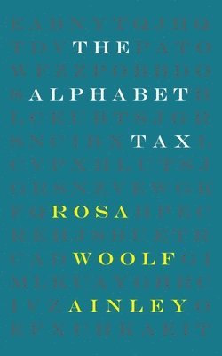 Rosa Woolf Ainley - Alphabet Tax, Häftad