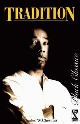 Charles W Chestnutt - Tradition, Häftad