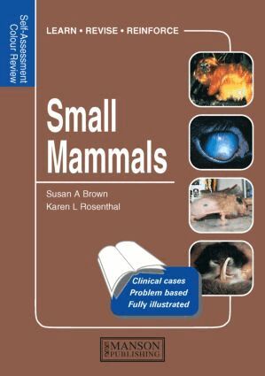 Susan A. Brown, Karen L. Rosenthal - Small Mammals, Häftad