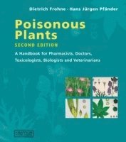 Hans Jurgen Pfander - Poisonous plants - a handbook for pharmacists, doctors, toxicologists, biol, Inbunden