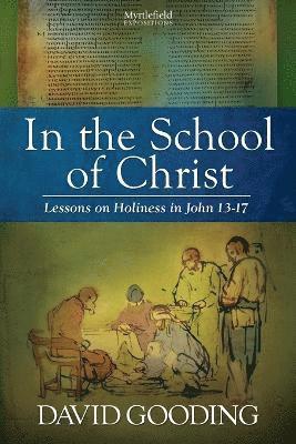 David Gooding - In the School of Christ, Häftad