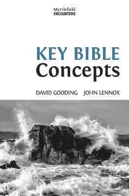 David Gooding, John Lennox - Key Bible Concepts, Häftad