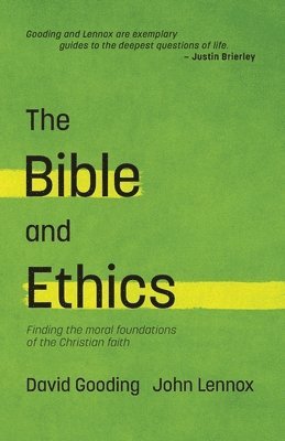 John C Lennox, David W Gooding - Bible and Ethics, Häftad