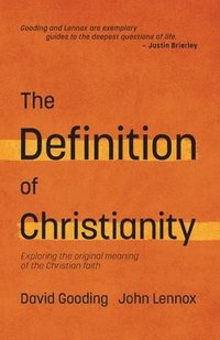 bokomslag The Definition of Christianity: Exploring the Original Meaning of the Christian Faith