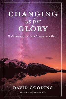 David Gooding, Helen Crookes - Changing us for Glory, Häftad