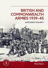 bokomslag British & Commonwealth Armies 1939-45: Supplement Volume 1 (Helion Order of Battle)