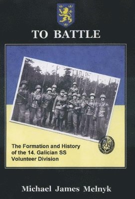 bokomslag To Battle: the Formation and History of the 14th Waffen-Ss Grenadier Division