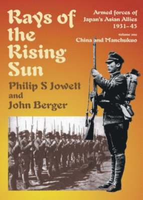 Rays of the Rising Sun: v. 1 China and Manchukuo 1
