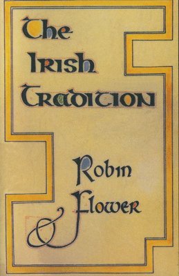 Robin Flower - Irish Tradition, Häftad