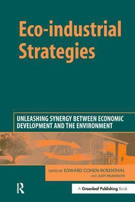 Edward Cohen-Rosenthal, Judy Musnikow - Eco-industrial Strategies, Inbunden