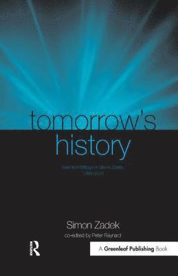 Simon Zadek, Peter Raynard - Tomorrow’s History, Häftad