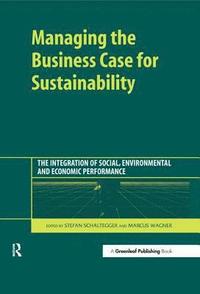 bokomslag Managing the Business Case for Sustainability