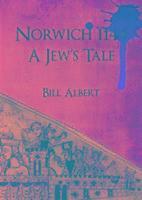 Norwich 1144; a Jew's Tale